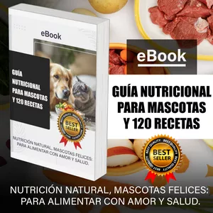 Nutrición Saludable para Mascotas: Guía y 120 Recetas